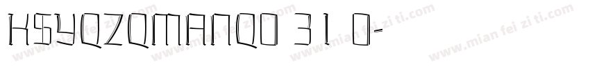 KSYQZQMANQ0 31 0字体转换